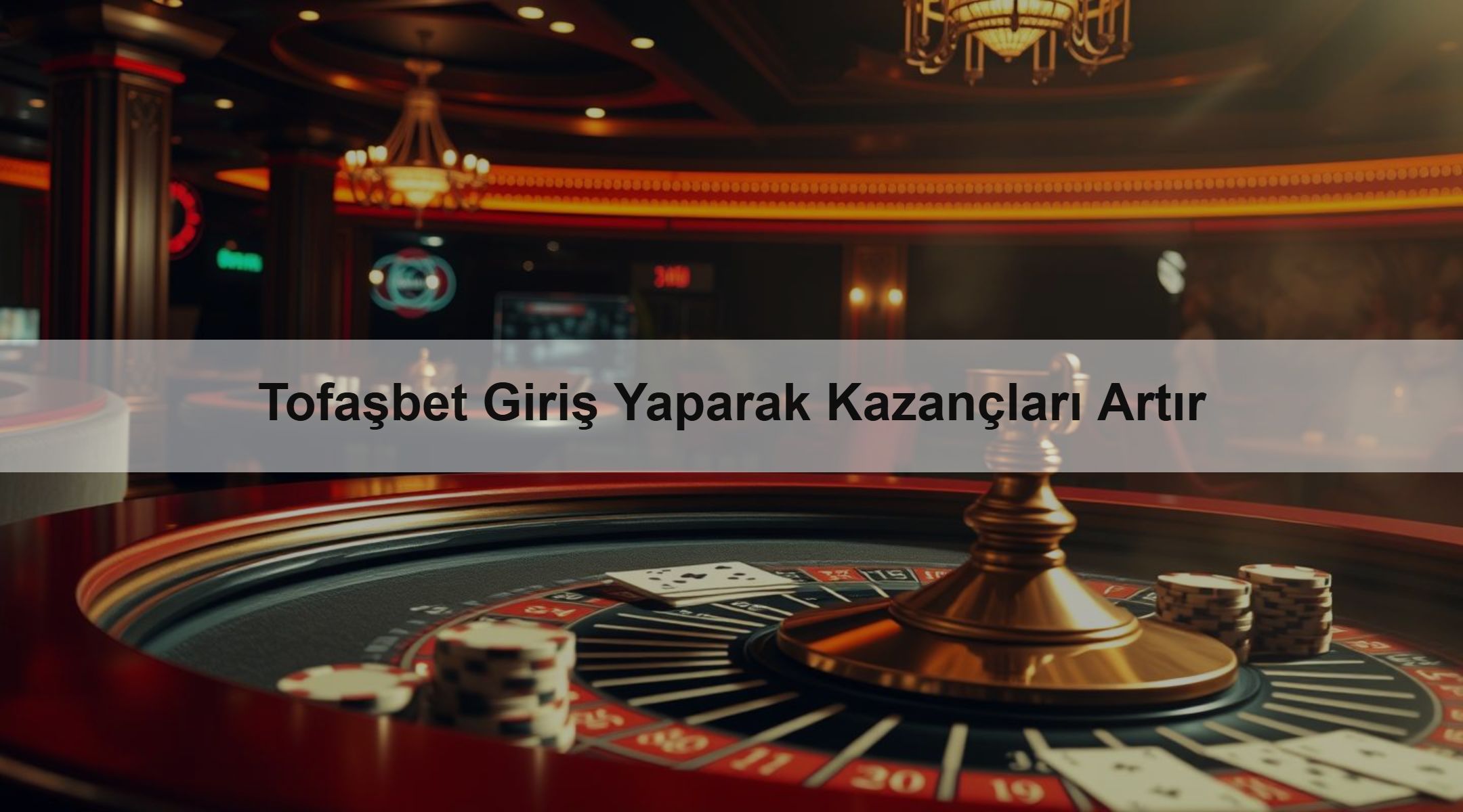 Tofaşbet Giriş Yaparak Kazançları Artır